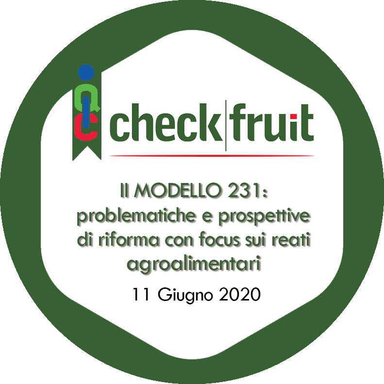 Il modello 231: problematiche e prospettive di riforma con focus sui reati agroalimentari